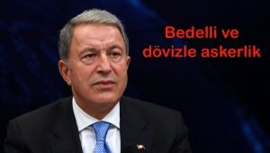 2020 yılı bedelli ve dövizle askerlik ücretleri belli oldu
