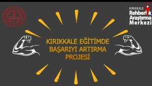 Kırıkkale'de eğitimde yeni bir proje daha hayata geçirildi