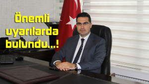 Sağlık Müdürlüğü uyardı…!