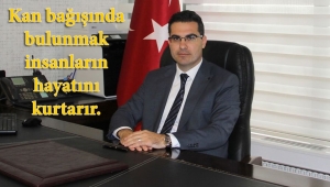 Sağlık Müdüründen kan bağışı çağrısı