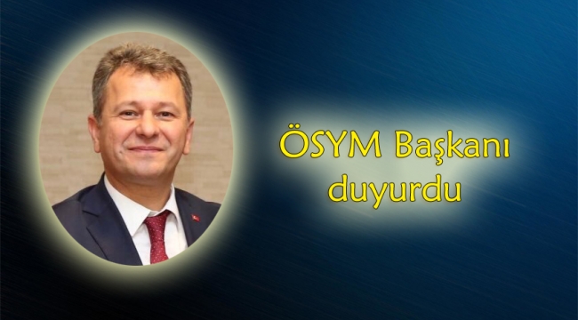 ÖSYM sınav görevlileri için yeni uygulama