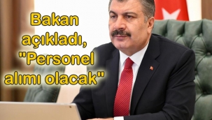 Sağlık Bakanı Koca'dan personel alımı müjdesi..!