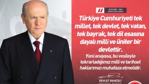 MHP lideri Bahçeli, "Yeni anayasa haklarımızı muhafaza etmelidir"