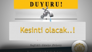 Su kesintisi ile ilgili tedbirli olun uyarısı