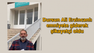 Sanatçı ve şair Dursun Ali Erzincanlı derhal şikayetçi oldu