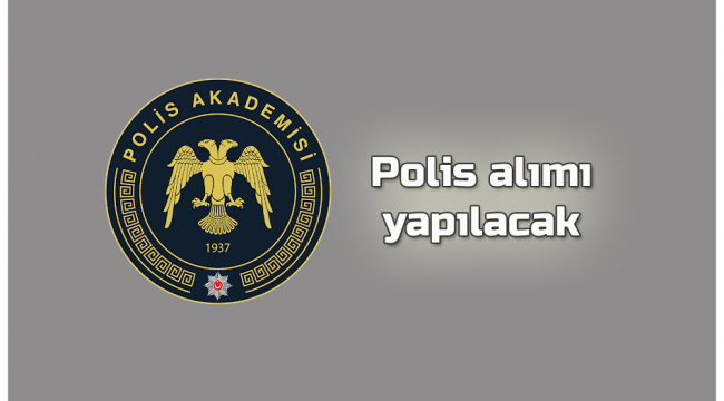Polis Akademisi 12.000 öğrenci alınacağını duyurdu