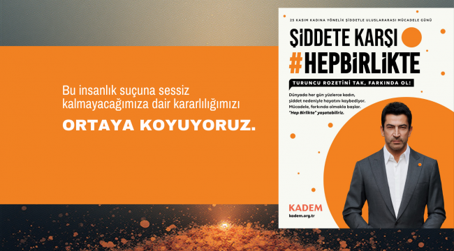 "Şiddetsiz, adil ve güvenli bir toplum, hep birlikte mücadeleyle mümkün"