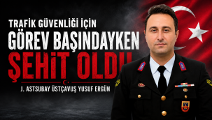 Trafik güvenliği için görev başındayken şehit oldu